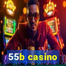 55b casino